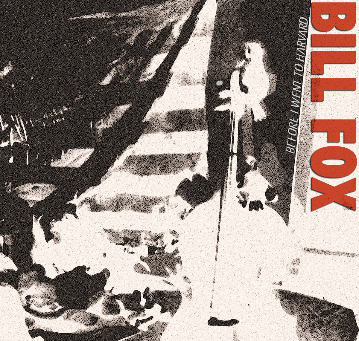 Bill Fox - Before I Went To Harvard - LP
