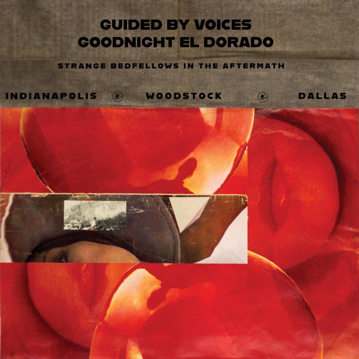 Arcade Sound - Guided By Voices - Goodnight El Dorado: Strange Bedfellows In The Aftermath - LP front cover