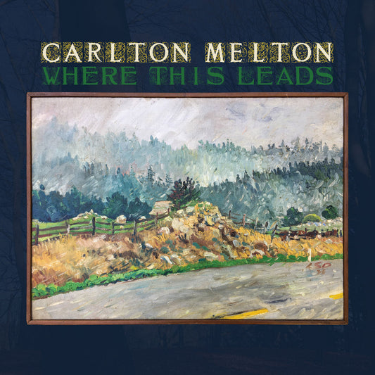 Arcade Sound - Carlton Melton - Where This Leads - 2LP/CD front cover