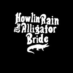 Howlin Rain - Alligator Bride - Ltd. LP / LP / CD