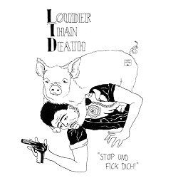 Louder Than Death - STOP UND FICK DICH! LP