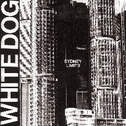 White Dog - Sydney Limits CD / LP