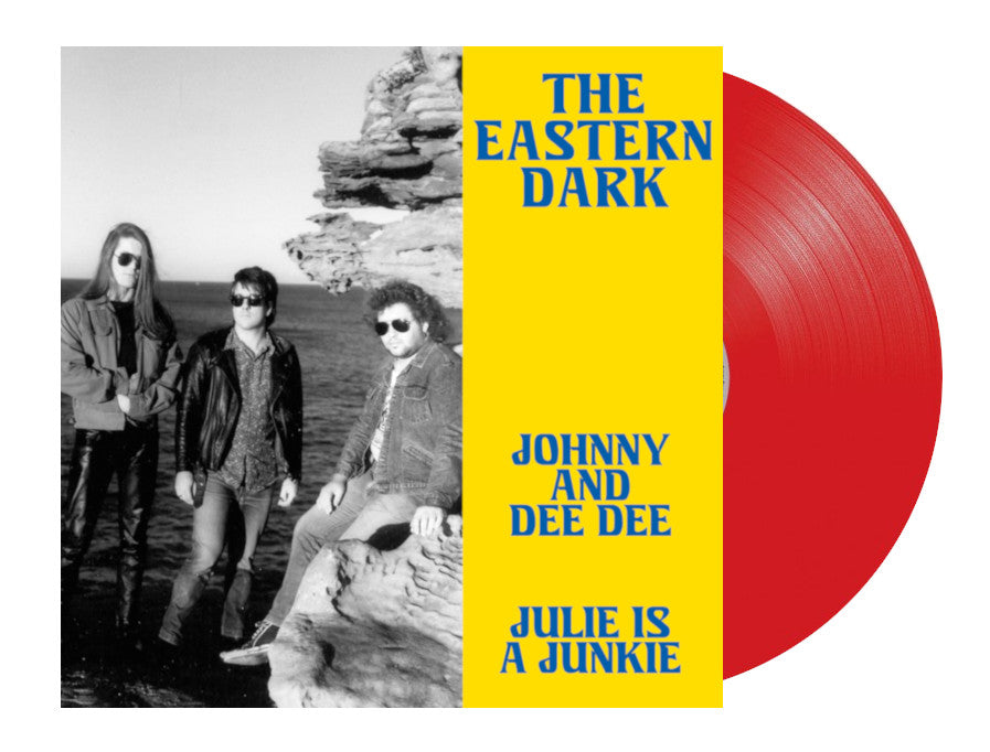 The Eastern Dark - Johnny And Dee Dee / Julie Is A Junkie - 7"