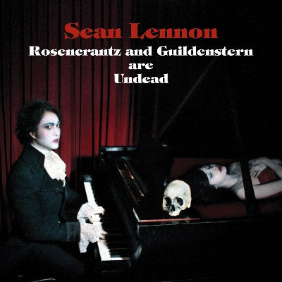 Arcade Sound - Sean Lennon - Rosencrantz And Guildenstern Are Undead front cover