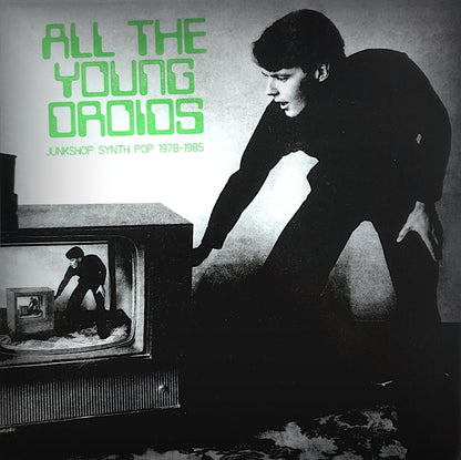 Various Artists - All The Young Droids: Junkshop Synth Pop 1978-1985 - 2LP/2CD