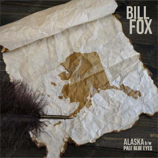 Bill Fox - Alaska - 7"