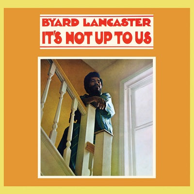 Arcade Sound - Byard Lancaster - It's Not Up To Us - LP image