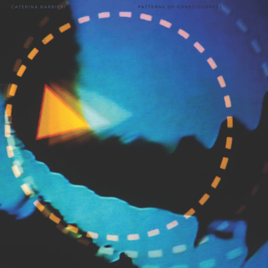 Caterina Barbieri - Patterns Of Consciousness - 2LP