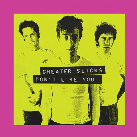 Cheater Slicks - Don't Like You (30th Anniversary Reissue) - 2LP