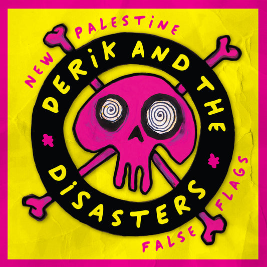 Derik & The Disasters - New Palestine b/w False Flags - 7"