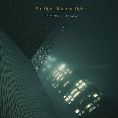 Eat Lights Become Lights - Rotterdam Is My Tokyo - Book W/ CD