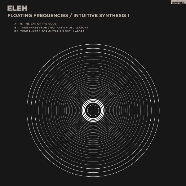 Eleh - Floating Frequencies / Intuitive Synthesis Vol 1 - LP