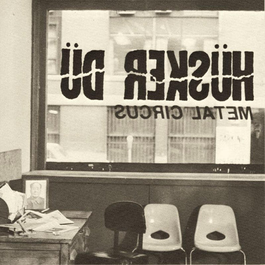 Arcade Sound - Hüsker Dü - Metal Circus - LP/CD front cover