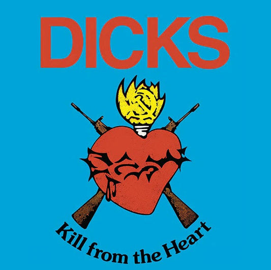 Arcade Sound - Dicks - Kill From The Heart front cover