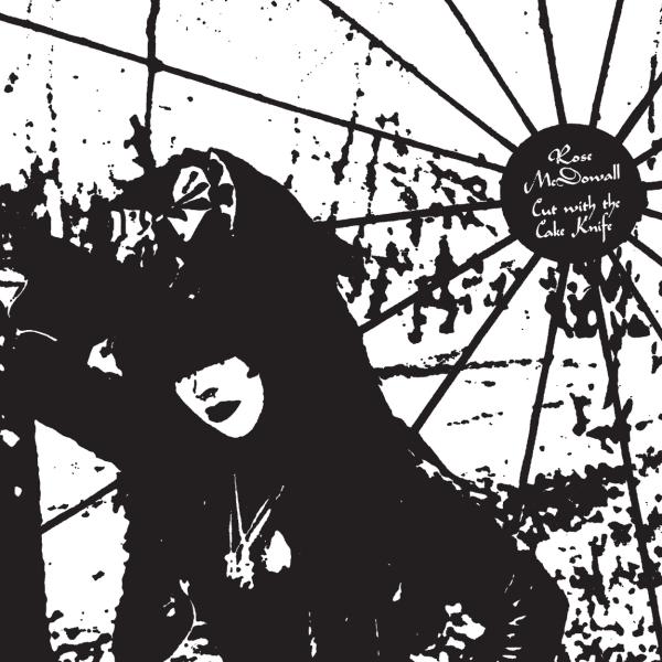 Rose McDowall - Cut With A Cake Knife - LP/CD