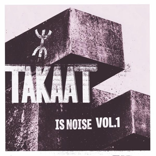 TAKAAT - Is Noise Vol. 1 - 10"