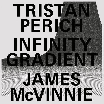 Tristan Perich & James McVinnie - Infinitiy Gradient - 2LP