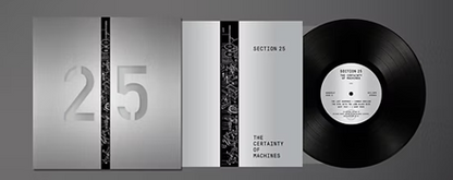 Section 25 - The Certainty Of Machine - LP/CD