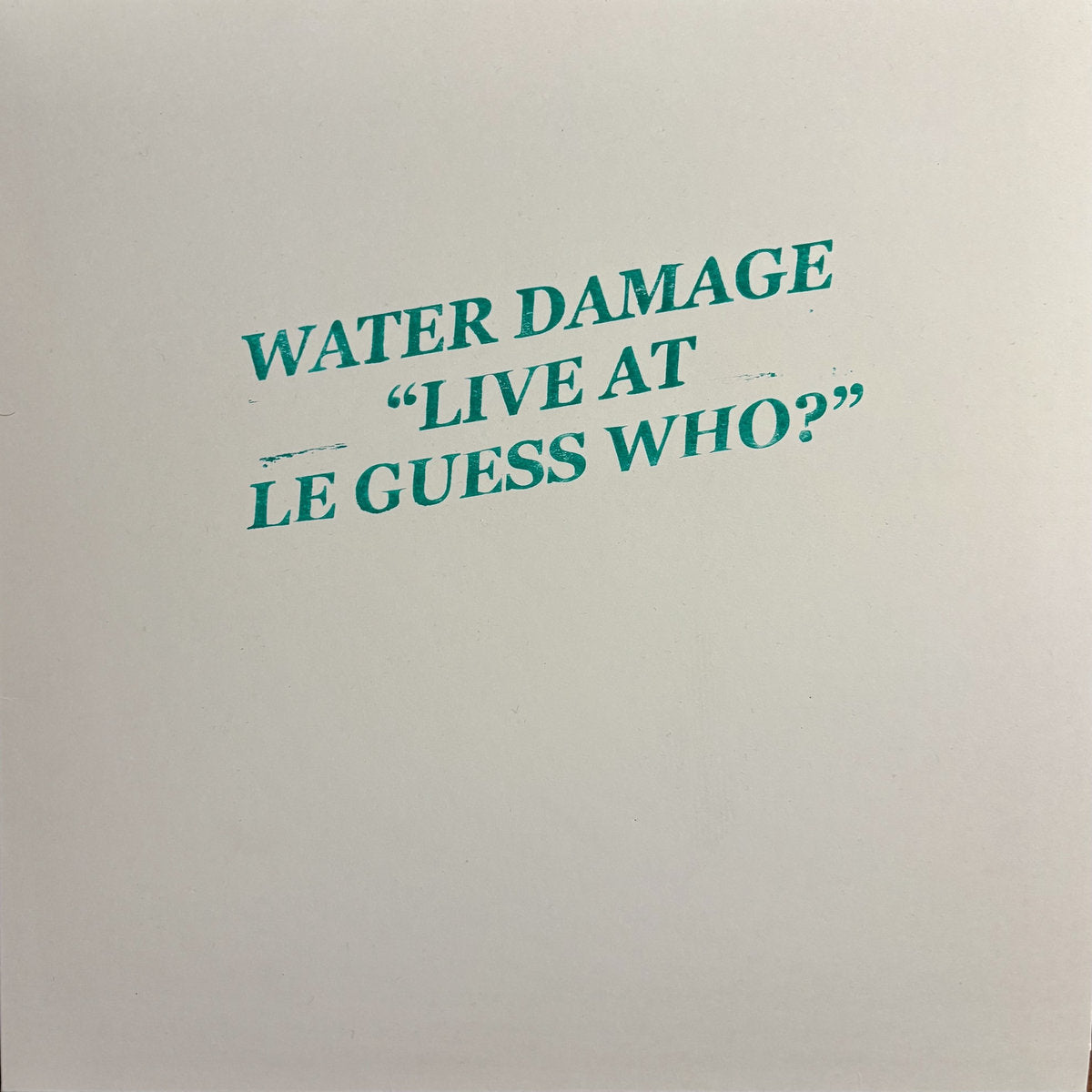 Water Damage - Live At Le Guess Who? - LP