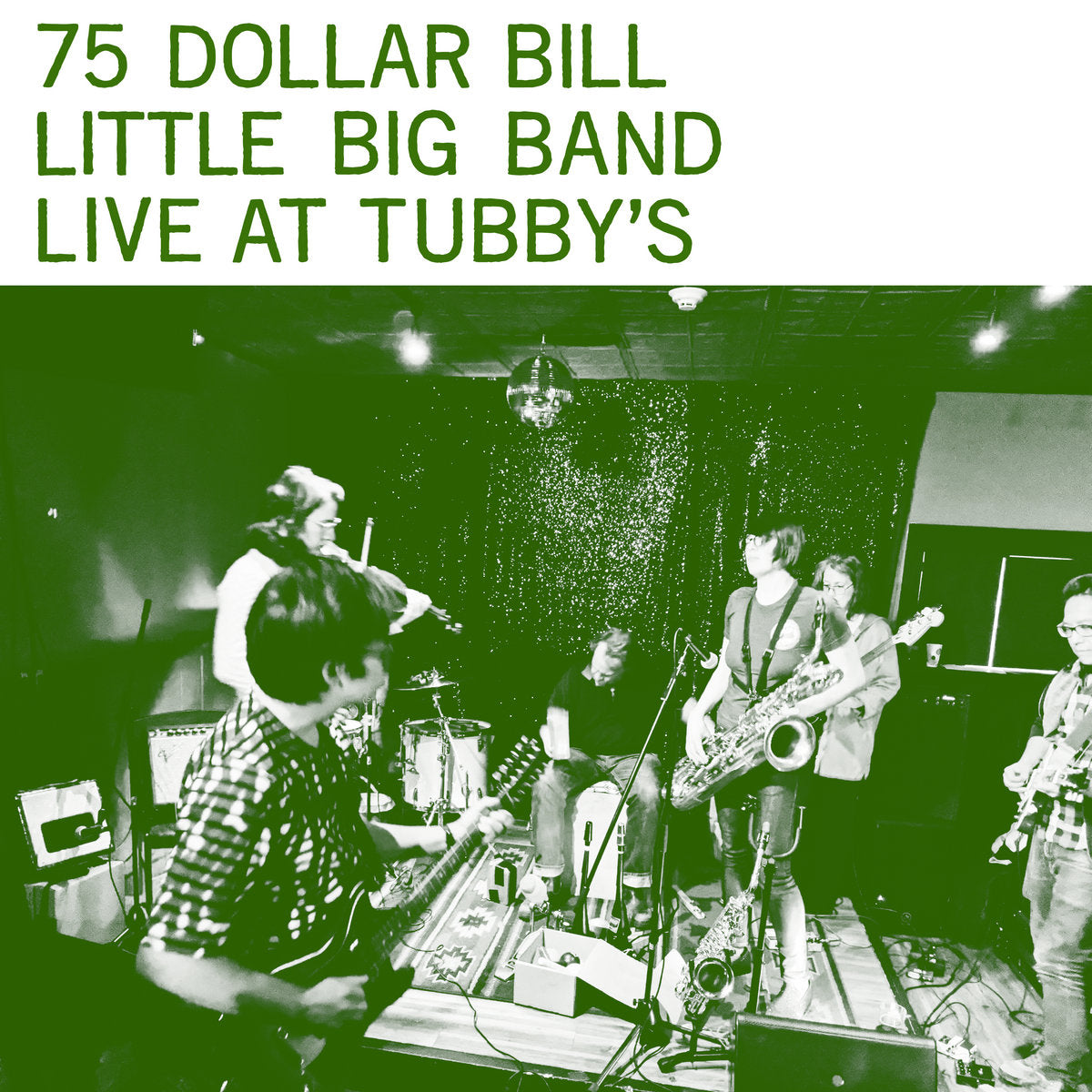 Arcade Sound - 75 Dollar Bill Little Big Band - Live at Tubby's front cover
