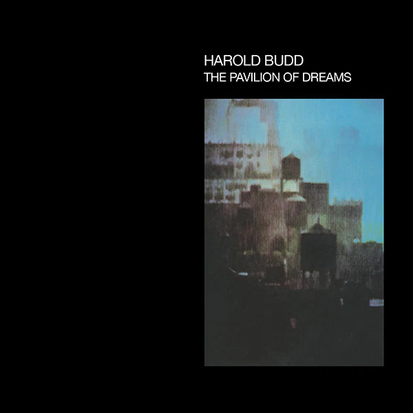 Arcade Sound - Harold Budd - The Pavillion of Dreams - CD/LP image