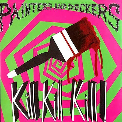 Arcade Sound - Painters & Dockers - Kill Kill Kill - Coloured LP / CD front cover