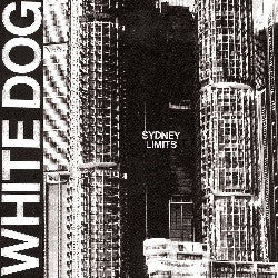 White Dog - Sydney Limits  CD / LP